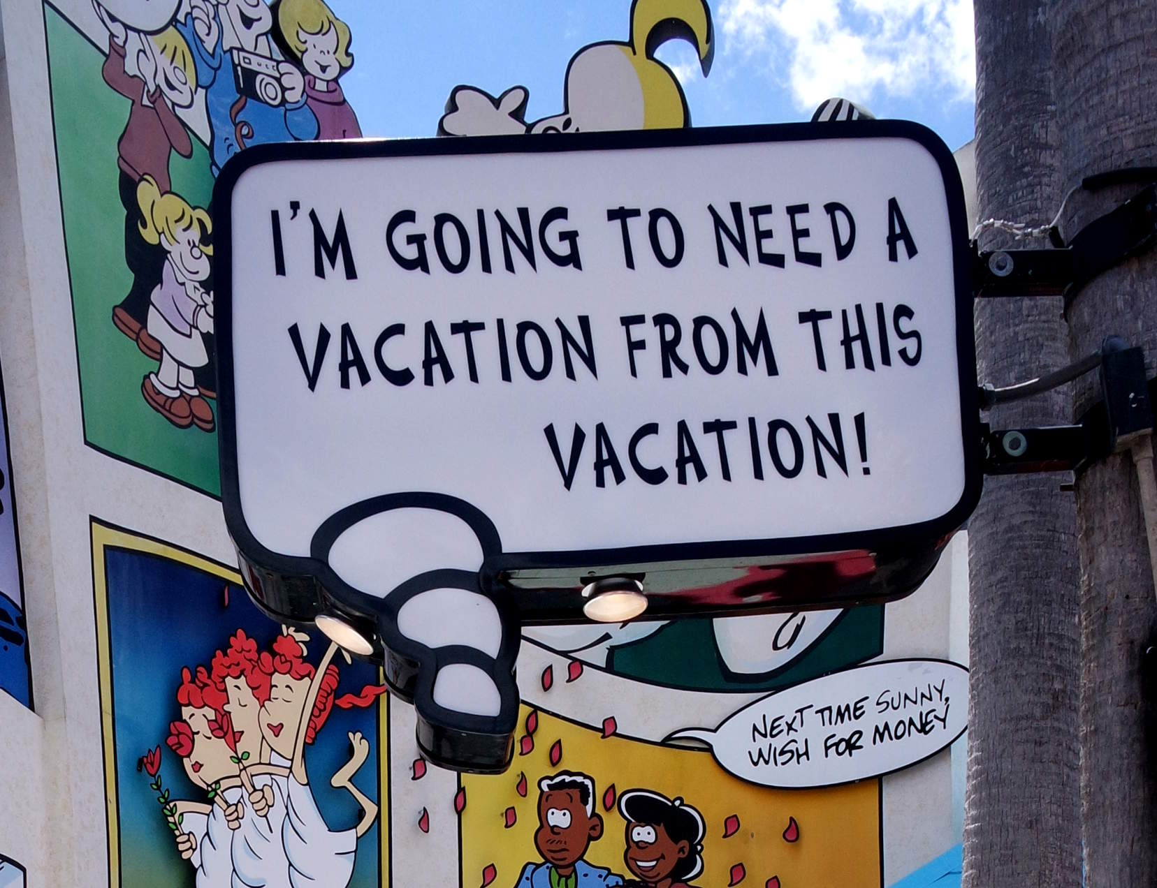 "I'm going to need a vacation from this vacation". Placa no Island of adventures